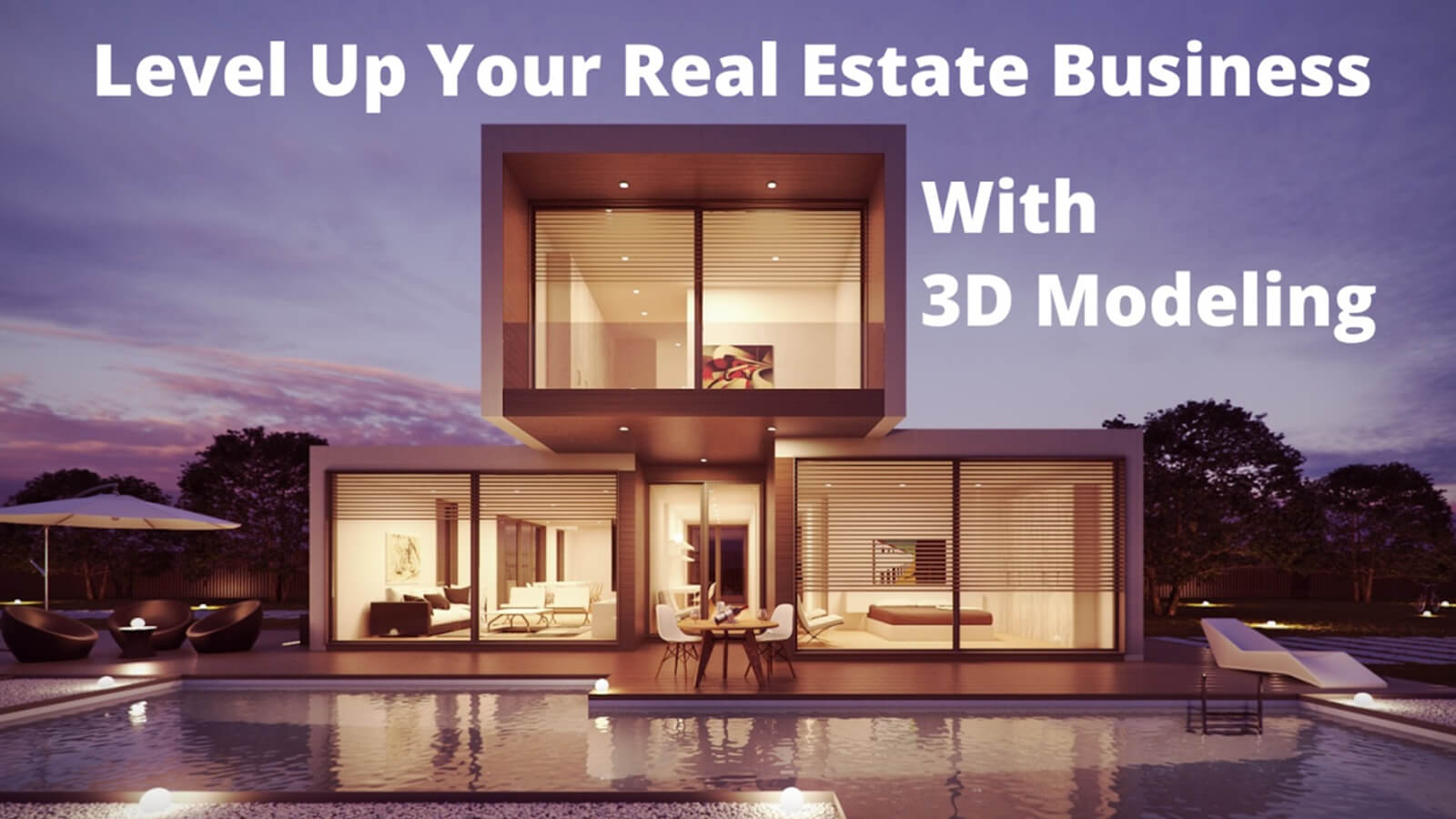 How 3D Modeling can Take your Real Estate Business