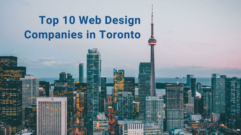 Top 10 Best Web Design Companies In Toronto