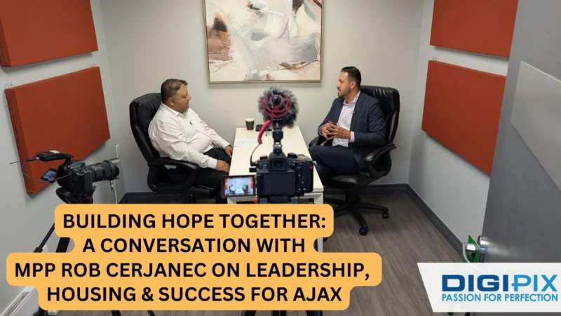 DigipixInc-Building-Hope-Together_-A-Conversation-with-MPP-Rob-Cerjanec-on-Leadership,-Housing-and-Hope-for-Ontario-(Banner)