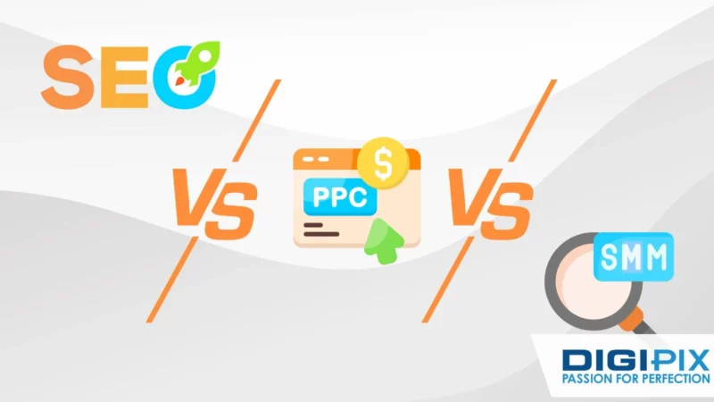 SEO vs SMM vs PPC: Which Digital Marketing Strategy Is Right for Your Business? 130 DigiPixInc-SEO-vs-SMM-vs-PPC-Which-Digital-Marketing-Strategy-Is-Right-for-Your-Business-001